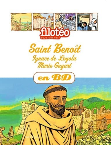 Saint Benoit, Saint Ignace de Loyola, Marie Guyart