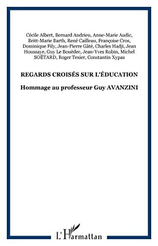Regards croisés sur l'éducation hommage au professeur Guy Avanzini