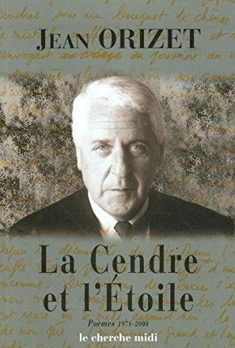 La cendre et l'étoile poèmes 1978-2004