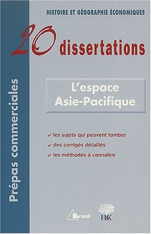 20 dissertations d'Histoire et Géographie Economiques avec analyses et commentaires sur le thème Le Japon et l'espace Asie-Pacifique