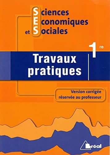 Sciences économiques et sociales, Première ES travaux pratiques