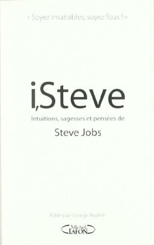 i, Steve Intuitions, sagesses et pensées de Steve Jobs