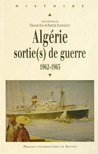 Algérie sorties de guerre : 1962-1965