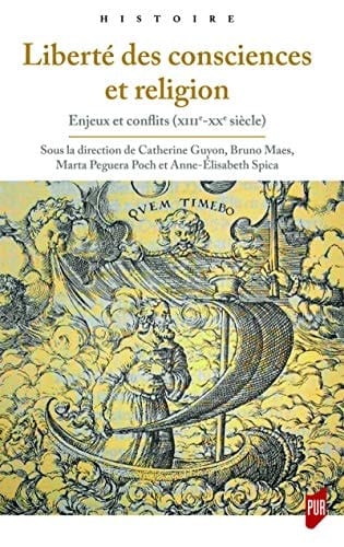Liberté des consciences et religion enjeux et conflits (XIIIe-XXe siècle)