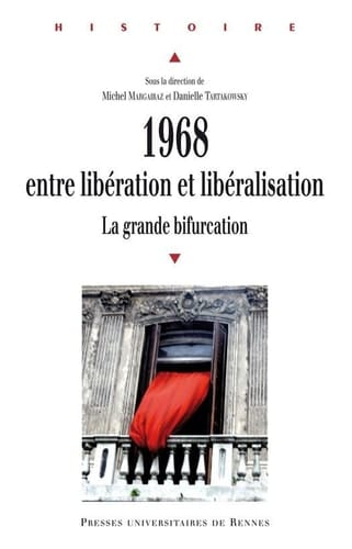 1968, entre libération et libéralisation - La grande bifurcation
