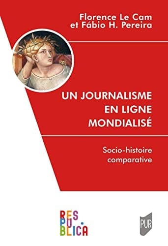 Un journalisme en ligne mondialisé socio-histoire comparative