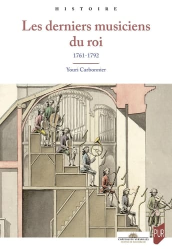 Les derniers musiciens du roi 1761-1792