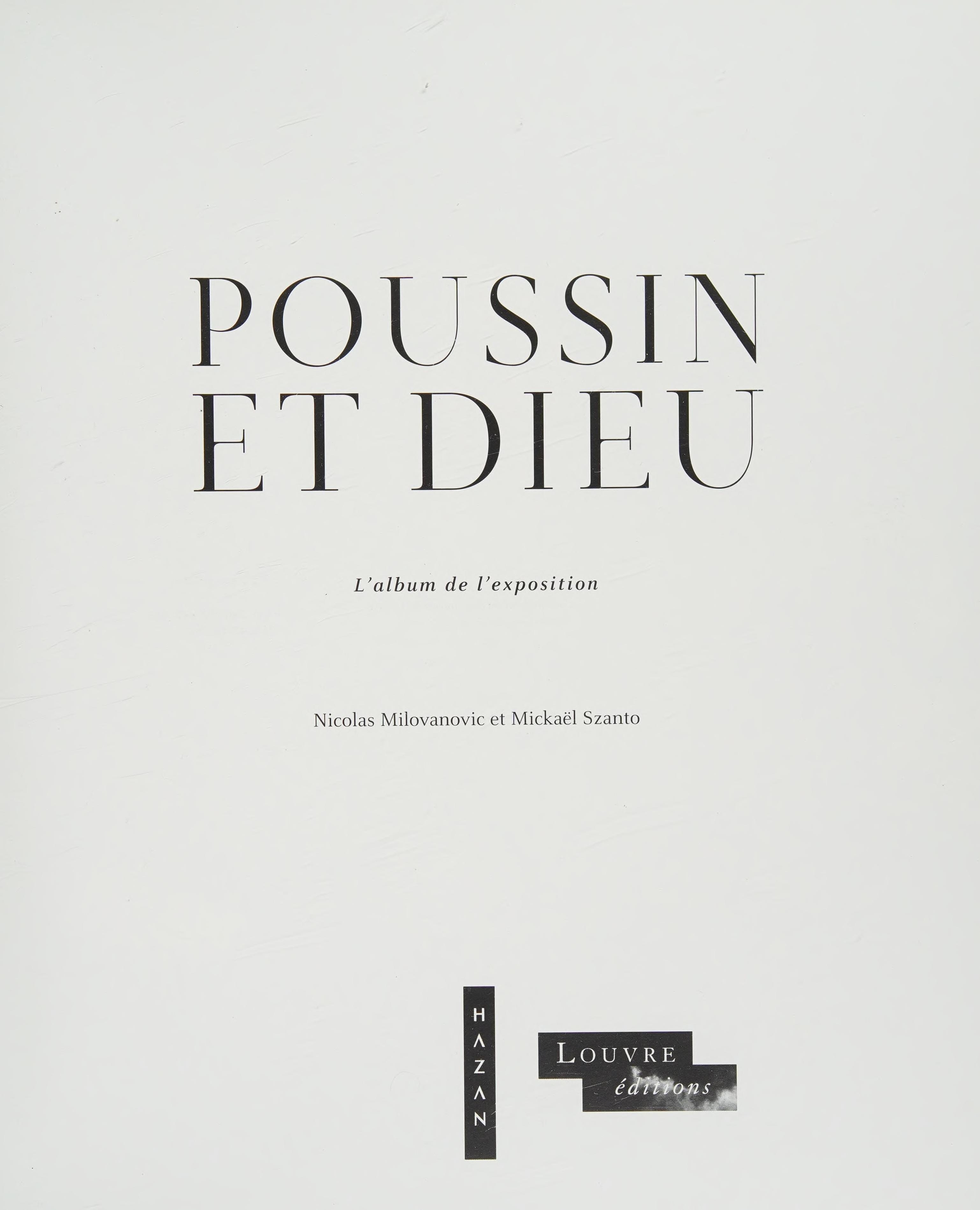 Poussin et Dieu l'album de l'exposition, [Paris, Musée du Louvre, 30 mars-29 juin 2015]