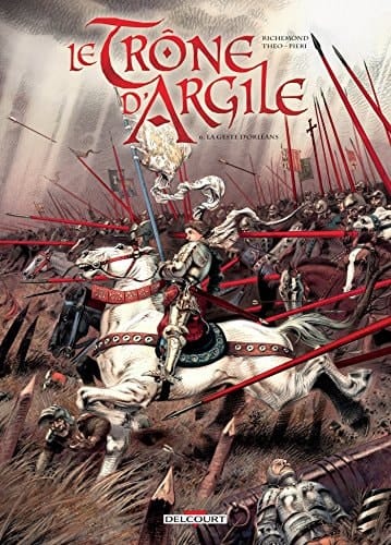 Le trône d'argile La geste d'Orléans
