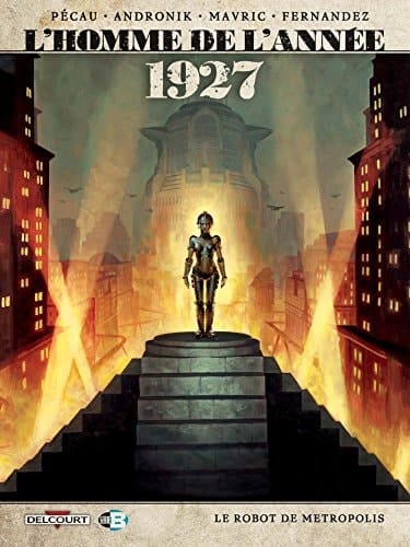 L'homme de l'année: 1927, le robot de Metropolis