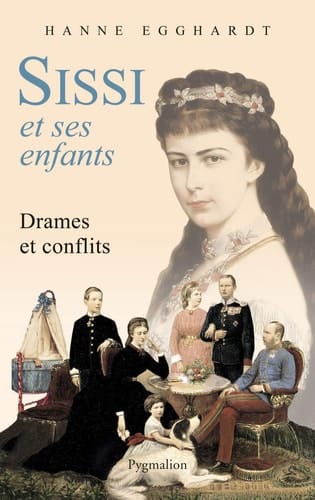 Sissi et ses enfants drames et conflits