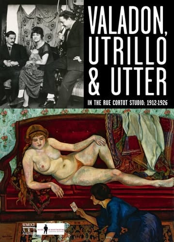 Valadon, Utrillo & Utter In the Rue Cortot Studio : 1912-1926