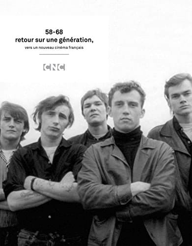 58-68, retour sur une génération : Vers un nouveau cinéma français