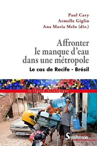 Affronter le manque d'eau dans une métropole le cas de Recife, Brésil