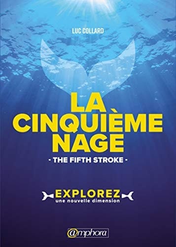 La cinquième Nage The Fifth Stroke