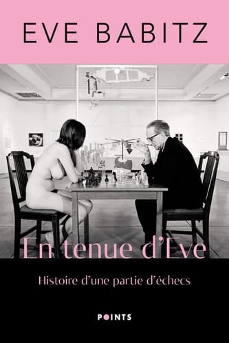 En tenue d'Eve Histoire d'une partie d'échecs