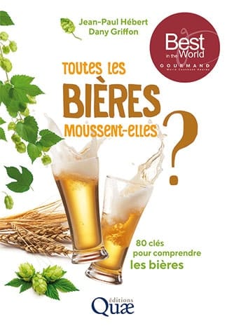 TOUTES LES BIERES MOUSSENT-ELLES?;80 CLES POUR COMPRENDRE LES BIERES