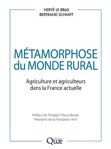Métamorphose du monde rural Agriculture et agriculteurs dans la France actuelle