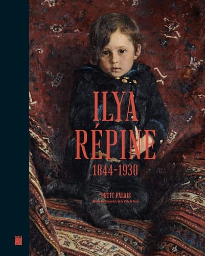 Ilya Répine, 1844-1930 peindre l'âme russe