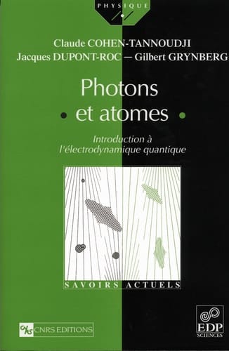 Photons et atomes Introduction à l'électrodynamique quantique