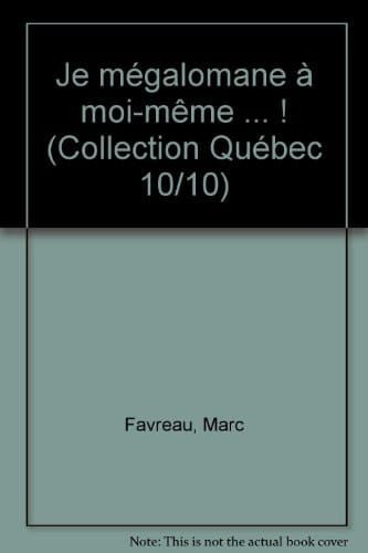"Je m'égalomane à moi-même...!"