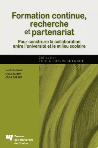 Formation continue, recherche et partenariat pour construire la collaboration entre l'université et le milieu scolaire