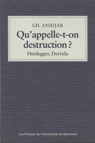 Qu'appelle-t-on destruction? Heideggar, Derrida