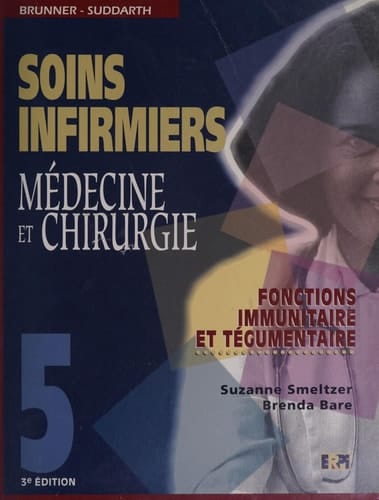 Brunner-Suddarth soins infirmiers--médecine et chirurgie
