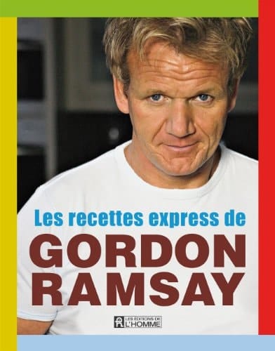 Les Recettes Express de Gordon Ramsay