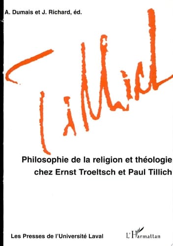 Philosophie de la religion et théologie chez Ernst Troeltsch et Paul Tillich