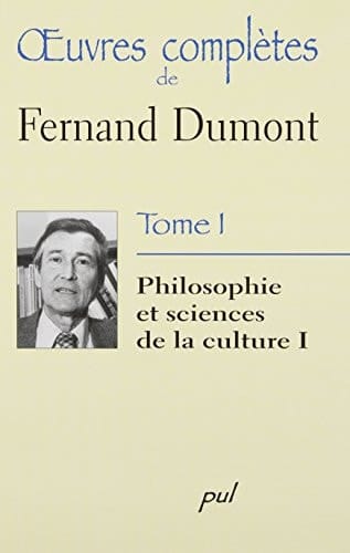 Oeuvres complètes de Fernand Dumont
