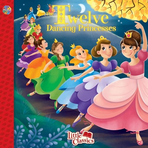 12 Dancing Princesses Little Classics 12 Dancing Princesses