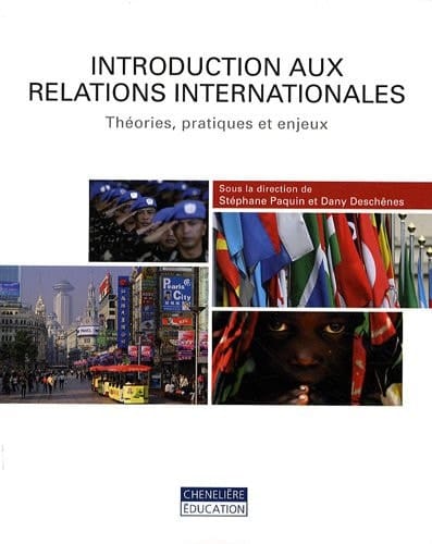 Introduction aux relations internationales théories, pratiques et enjeux
