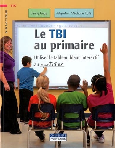 Le TBI au primaire utiliser le tableau blanc interactif au quotidien