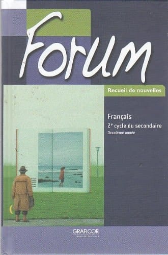 Forum français : 2e cycle du secondaire, 2e année