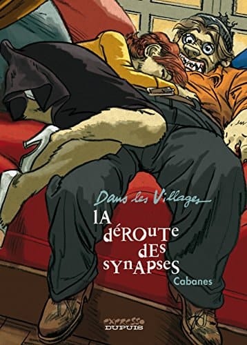 La déroute des synapses : Dans les villages