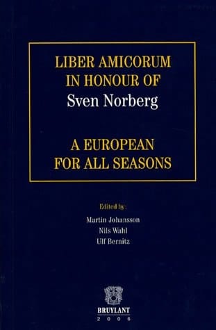 Liber Amicorum in Honour of Sven Norberg A European for All Seasons