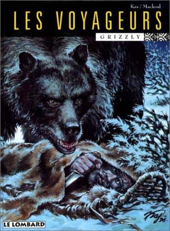 LES VOYAGEURS. Tome 2, Grizzly