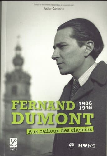 Fernand Dumont, 1906-1945 aux cailloux des chemins