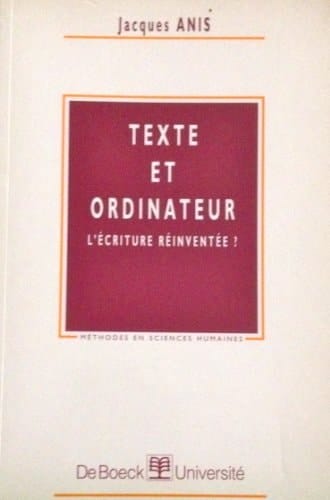 Texte et ordinateur l'écriture réinventée?