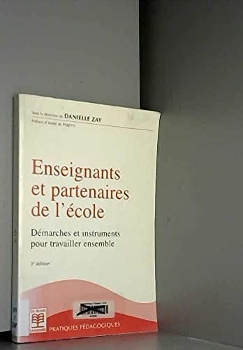 Enseignants et partenaires de l'école démarches et instruments pour travailler ensemble