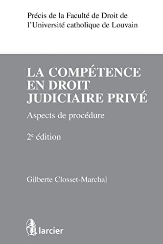 La compétence en droit judiciaire privé aspects de procédure