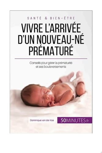 Vivre l'arrivée d'un nouveau-né prématuré
