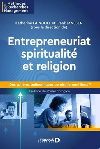 Entrepreneuriat spiritualité et religion : Des sphères antinomiques ou étroitement liées ?