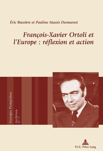 François-Xavier Ortoli et l'Europe réflexion et action