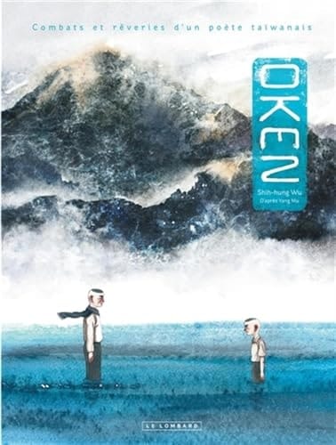 Oken Combats et rêveries d'un poète taïwanais
