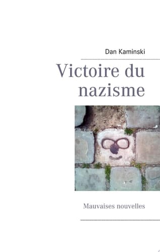 Victoire du nazisme Mauvaises nouvelles