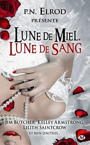 Lune de miel, lune de sang Neuf récits de bit-lit