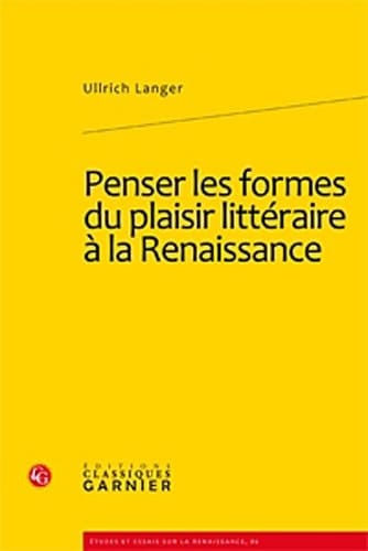 Penser les formes du plaisir littéraire à la Renaissance