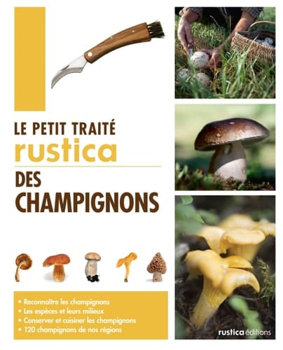 Le petit traité "Rustica" des champignons